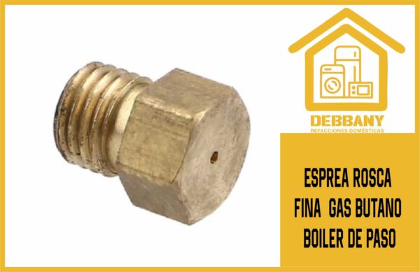 ESPREA ROSCA FINA  GAS BUTANO BOILER DE PASO