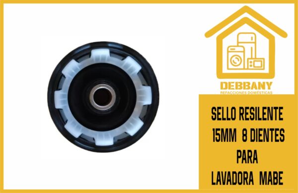 SELLO RESILENTE 15MM 8 DIENTES PARA LAVADORA  MABE