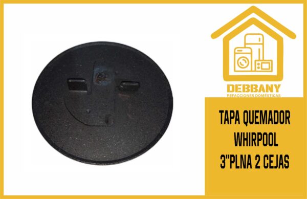 TAPA QUEMADOR WHIRPOOL 3"PLNA 2 CEJAS