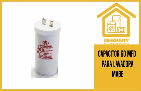 CAPACITOR 60 MFD PARA LAVADORA MABE