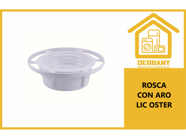 ROSCA OSTER CON ARO LIC OSTER