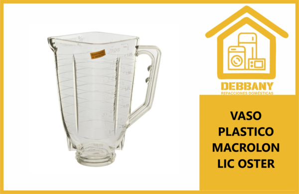 VASO PLASTICO MACROLON LIC OSTER