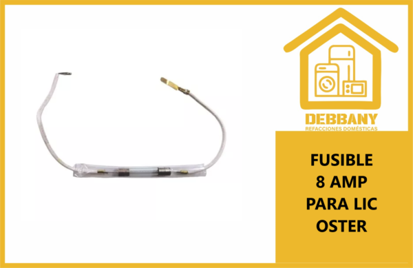 FUSIBLE 8 AMP PARA LIC OSTER