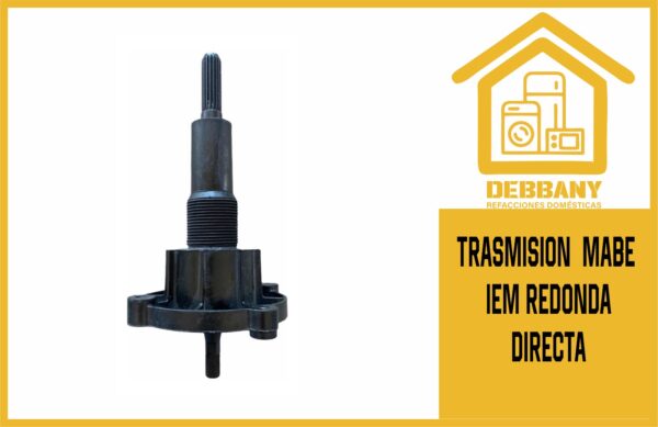 TRASMISION  MABE IEM REDONDA DIRECTA